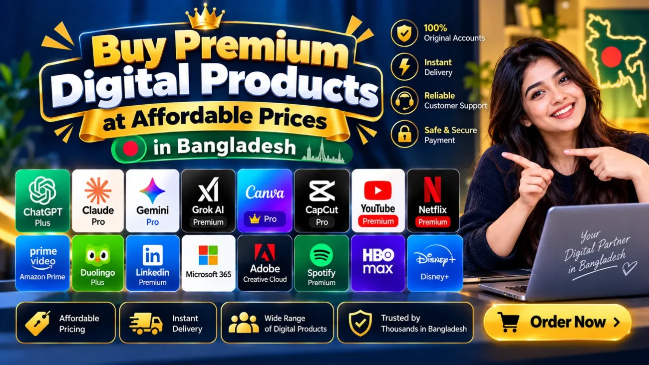 Buy Premium Digital Products at Affordable Prices in Bangladesh